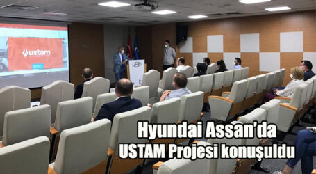 Hyundai Assan’da USTAM Projesi konuşuldu