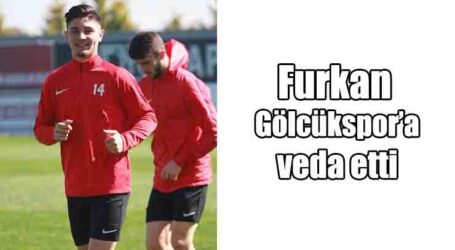 Furkan Gölcükspor’a veda etti