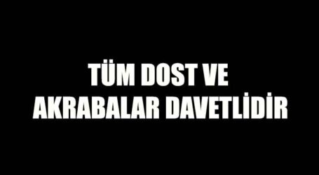 TÜM DOST VE AKRABALAR DAVETLİDİR