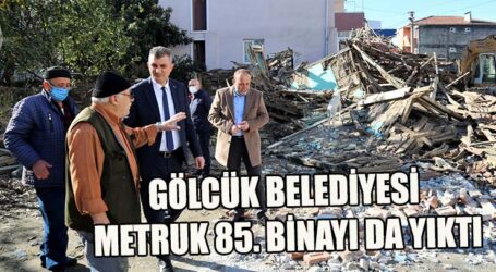 GÖLCÜK BELEDİYESİ METRUK 85. BİNAYI DA YIKTI