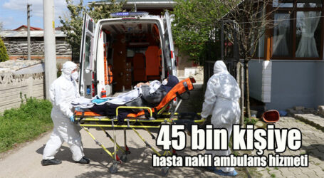 45 bin kişiye hasta nakil ambulans hizmeti
