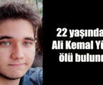 22 yaşındaki Ali Kemal Yüce ölü bulundu