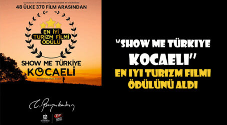 ‘’Show Me Türkiye Kocaeli’’ En İyi Turizm Filmi ödülünü aldı