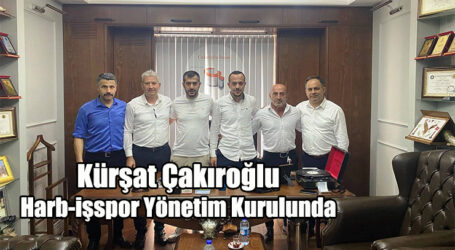 Kürşat Çakıroğlu Harb-işspor Yönetim Kurulunda