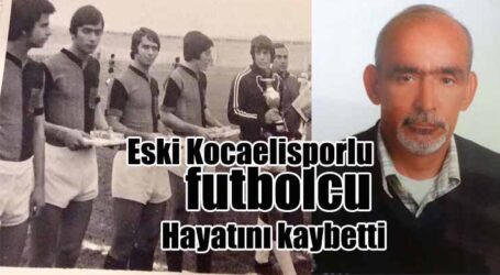 Eski Kocaelisporlu futbolcu Hayatını kaybetti