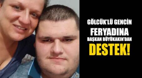 GÖLCÜK’LÜ GENCİN FERYADINA BAŞKAN BÜYÜKAKIN’DAN DESTEK!