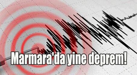 Marmara’da yine deprem!