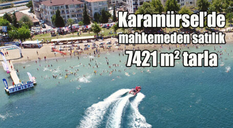 Karamürsel’de mahkemeden satılık 7421 m² tarla