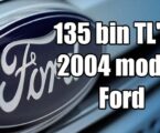 135 bin TL’ye 2004 model Ford