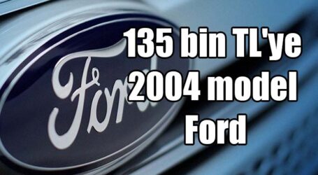 135 bin TL’ye 2004 model Ford