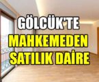 GÖLCÜK’TE MAHKEMEDEN SATILIK DAİRE
