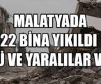 MALATYADA 22 BİNA YIKILDI ÖLÜ VE YARALILAR VAR