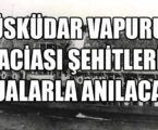 ÜSKÜDAR VAPURU FACİASI ŞEHİTLERİ GÖLCÜK’TE DUALARLA ANILACAK