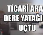 Ticari araç dere yatağına uçtu