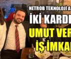 ANNE BABASINI EBRAR SİTESİ’NDE KAYBEDEN 2 KARDEŞE NETROB TEKNOLOJİ A. Ş’DE İŞ İMKANI