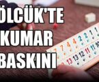 GÖLCÜK’TE KUMAR BASKINI