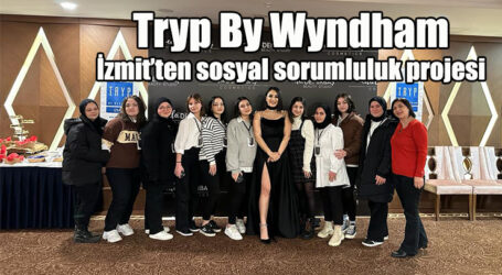 Tryp By Wyndham İzmit’ten sosyal sorumluluk projesi