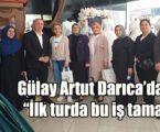 Gülay Artut Darıca’daydı: “İlk turda bu iş tamam”
