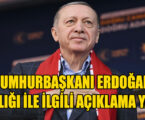 CUMHURBAŞKANI ERDOĞAN SAĞLIĞI İLE İLGİLİ AÇIKLAMA YAPTI