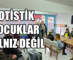 GÖLCÜK’TE OTİSTİK ÇOCUKLAR ASLA YALNIZ DEĞİL