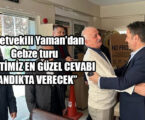 Milletvekili Yaman’dan Gebze turu