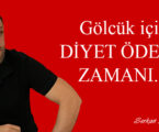 Gölcük için DİYET ÖDEME ZAMANI..!