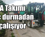A Takımı hiç durmadan çalışıyor