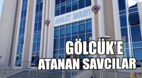 GÖLCÜK’E ATANAN SAVCILAR