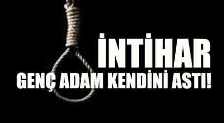 GENÇ ADAM KENDİNİ ASTI!