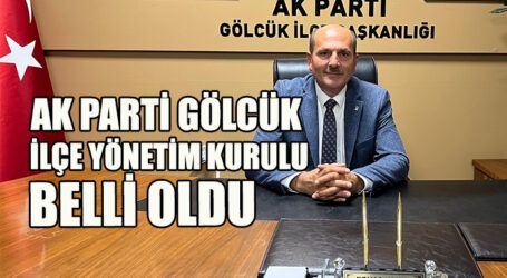 AK PARTİ GÖLCÜK İLÇE YÖNETİM KURULU BELLİ OLDU