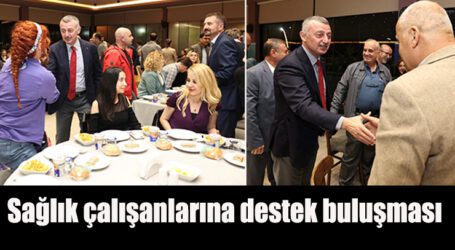 Sağlık çalışanlarına destek buluşması