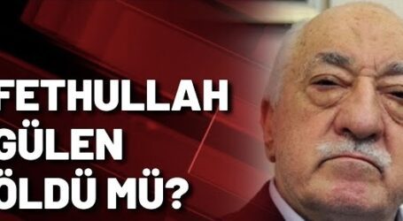 fethullah gülen öldü mü?