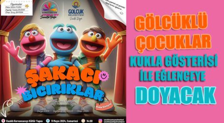 GÖLCÜKLÜ ÇOCUKLAR KUKLA GÖSTERİSİ İLE EĞLENCEYE DOYACAK