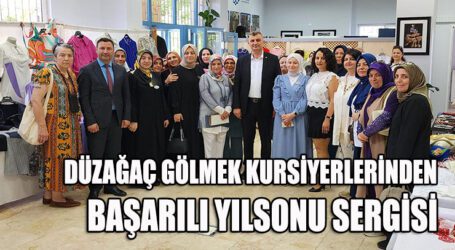 DÜZAĞAÇ GÖLMEK KURSİYERLERİNDEN BAŞARILI YILSONU SERGİSİ