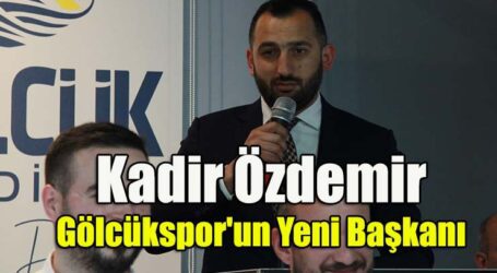 Kadir Özdemir Gölcükspor’un Yeni Başkanı