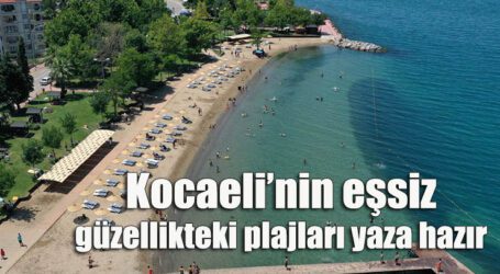 Kocaeli’nin eşsiz güzellikteki plajları yaza hazır