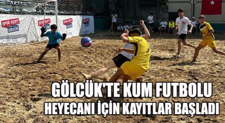 GÖLCÜK’TE KUM FUTBOLU HEYECANI İÇİN KAYITLAR BAŞLADI