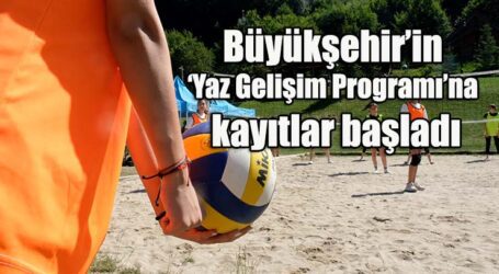 Büyükşehir’in ‘Yaz Gelişim Programı’na kayıtlar başladı