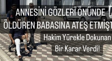 ANNESİNİ GÖZLERİ ÖNÜNDE ÖLDÜREN BABASINA ATEŞ ETMİŞTİ!