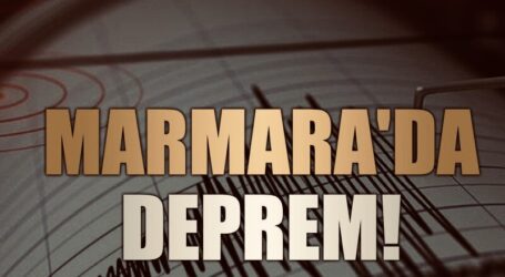 MARMARA’DA DEPREM