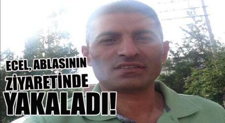 ECEL, ABLASININ ZİYARETİNDE YAKALADI!