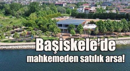 Başiskele’de mahkemeden satılık arsa!