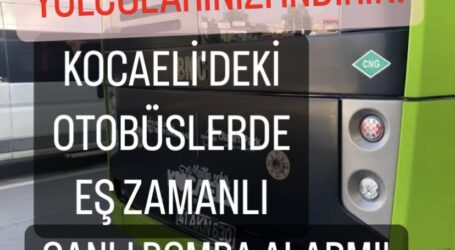 KOCAELİ’DE OTOBÜSLERE CANLI BOMBA, YOLCULARINIZI İNDİRİN ALARMI!