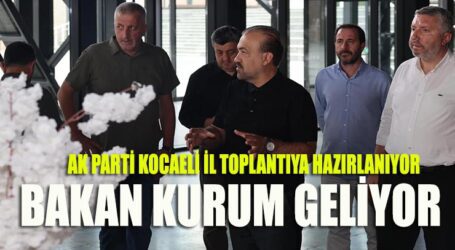 AK PARTİ KOCAELİ İL TOPLANTIYA HAZIRLANIYOR