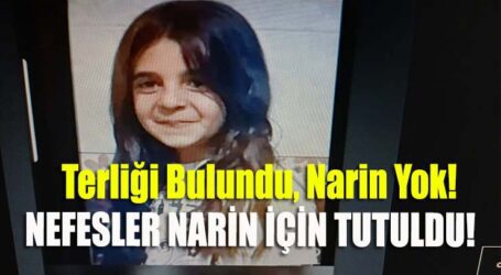 NEFESLER NARİN İÇİN TUTULDU!