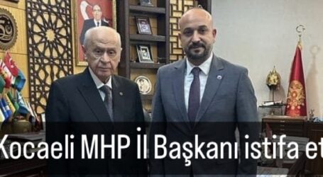 Kocaeli MHP İl Başkanı istifa etti