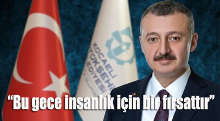 “Bu gece insanlık için bir fırsattır”