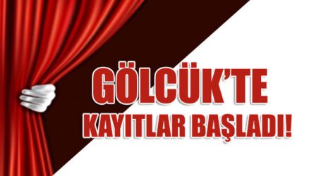 GÖLCÜK’TE KAYITLAR BAŞLADI!