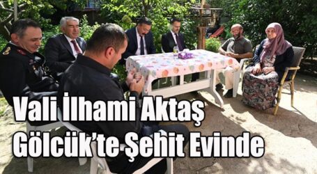 Vali İlhami Aktaş Gölcük’te Şehit Evinde