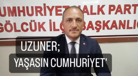 UZUNER;  “Cumhuriyet ‘gelecek’ demek”